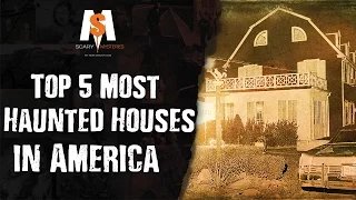 Top 5 Most Mysterious HAUNTED HOUSES in America