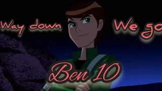 Ben 10 edits on way down we go