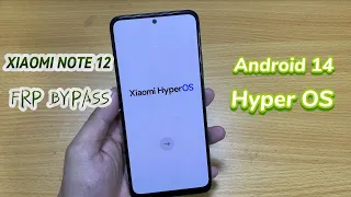Redmi Note 12 HyperOS Android 14 FRP Bypass | Bypass Google Account XIAOMI /REDMI Android 14 HyperOS