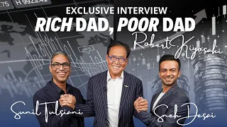 Exclusive Interview with Robert Kioysaki and Sunil Tulsiani