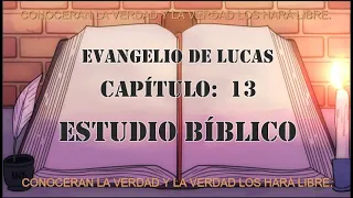 lucas capítulo 13 biblia hablada estudio bíblico
