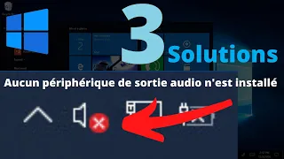 Aucun périphérique de sortie audio n'est installé sur Windows 10