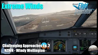 Challenging Approaches Ep. 2 | Windy Wellington | MSFS | Fenix A320