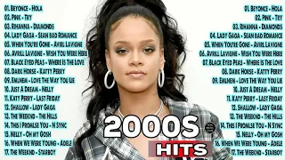 2000s Hits | Rihanna, Eminem, Katy Perry, Nelly, Avril Lavigne, P!nk | Top 20 Best Music 2000s