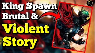 You'll NEVER Believe This More Vicious & Violent Spawn! King Spawn Brutal & Violent Story Part 3