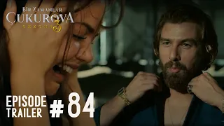 Bir zamanlar Cukurova Episode 84 Trailer | Once Upon A Time Chukurova | English Turkish Drama