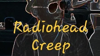 Radiohead - Creep (Cover)