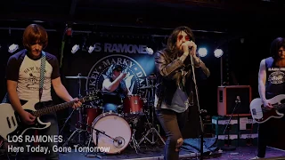 Los Ramones (UK Tribute Band) Here Today, Gone Tomorrow (Ramones)