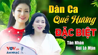 Tân Nhàn, Lê Mận - Nhạc Dân Ca Quê Hương ĐẶC BIỆT NHẤT - Điệu Ví Dặm Là Em, Khúc Hát Sông Quê