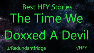Best HFY Reddit Stories: That Time We Doxxed A Devil