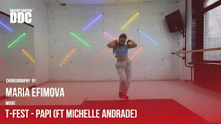 T-Fest - PAPI (ft Michelle Andrade) choreography by Maria Efimova | Talent Center DDC