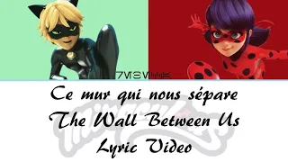 The Wall Between Us/Ce mur qui nous sépare-Miraculous Ladybug (Lyric Video)