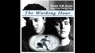 Tears for Fears - The Working Hour -EDIT Ext.(8:00)#