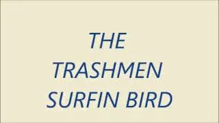 THE TRASHMEN (SURFIN BIRD)