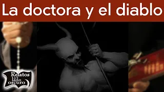 La doctora y el diablo | Relatos del lado oscuro