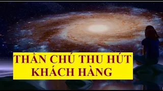 Thần chú thu hút khách hàng ngay lập tức || Nghe hàng ngày để đạt HIỆU QUẢ NHẤT