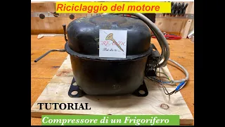 RECUPERO MOTORE FRIGO - FAI DA TE - compressore frigo - riciclare motore- MOTOR DE HELADERA