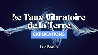 Explications sur le Taux Vibratoire de la Terre (TVT)