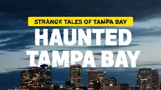 Haunted Tampa Bay