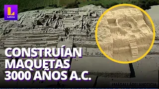 Cultura Caral: maquetas milenarias fueron descubiertas revelando cómo era el proceso de edificación