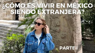 ¿CÓMO ES VIVIR EN MÉXICO SIENDO EXTRANJERA? 🌴 |  PARTE I  | Жизнь в Мексике 🏡