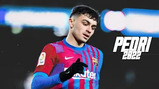 Pedri Gonzalez Barcelona 2022 ° Magic Skills Goals & Assists