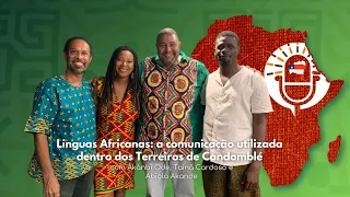 Podomblé l  Línguas Africanas: a comunicação utilizada dentro dos Terreiros de Candomblé