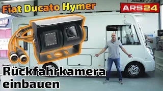 Rückfahrkamera für Transporter nachrüsten | Einbauen im Fiat Ducato Hymer | ARS24