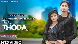 Thoda Thoda Pyaar | Stebin Ben | True Love Story | Teri Nazar Ne Ye Kya Kardiya | Johnny MR