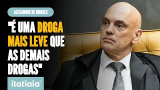 ALEXANDRE DE MORAES AFIRMA QUE MACONHA É UMA 'DROGA MAIS LEVE' QUE AS DEMAIS