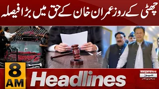 Big News For Imran Khan | News Headlines 8 AM | 28 Jan 2024 | Express News