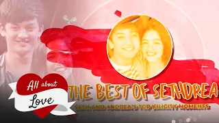 The Best of SethDrea: Seth and Andrea’s Top Kilig Moments | ALL ABOUT LOVE | STELLAR