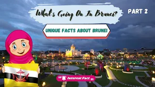 5 Interesting Facts About Brunei PART II