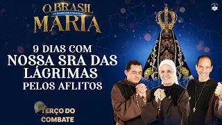 Terço do Combate — BRASIL SOB O MANTO DE MARIA - 9 dias com Nossa Senhora das Lágrimas - 24/05