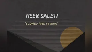 Heer Saleti - lofi (slowed and reverb) | Jordan Sandhu | Kapil Kumar Gujjar