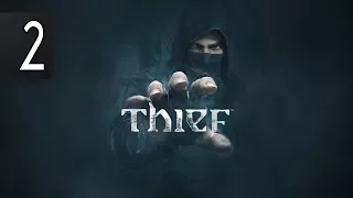 THIEF - Walkthrough Part 2 Gameplay [1080p HD 60FPS PC] No Commentary