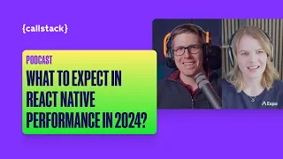 What’s up in React Native Performance in 2024 The React Native Show Podcast 36