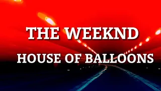 The weeknd, House of balloons (LETRA EN ESPAÑOL)