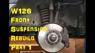 1984 Mercedes 300SD W126 - Front Suspension Rebuild - Part 1