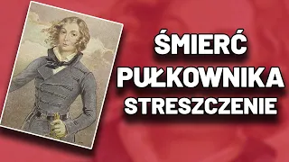 Śmierć Pułkownika - Streszczenie, Egzamin, Matura, Sprawdzian, Kartkówka