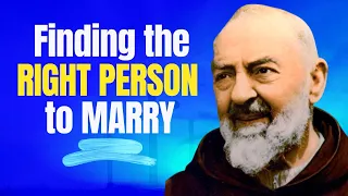 PADRE PIO on How to Choose the Right Person to Marry (4 Conditions) #Shorts