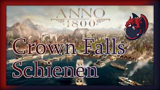 Anno 1800 - [S2][72] Crown Falls Schienensystem [Tutorial][Deutsch/German][Gameplay][DLC's]