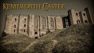 Great Castles Of Britain - Kenilworth Castle