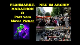 Neu im Archiv / EXTRA! / Flohmarkt-Marathon & Post vom Movie Picker