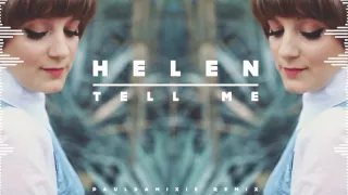 Helen - Tell Me (Paul Damixie Remix)