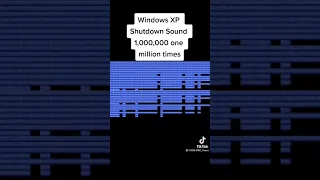 Windows XP shutdown sound 1000000 times😯