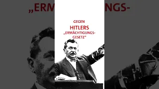 Vor 90 Jahren: Die letzte freie Rede gegen Hitlers "Ermächtigungsgesetz"