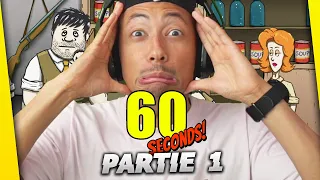 VAIS-JE SURVIVRE !? ► 60 SECONDS PARTIE 1