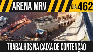 ARENA MRV | 6/10 TRABALHOS NA CAIXA DE CONTENÇÃO | 26/07/2021