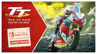 TT Isle of Man | Nintendo Switch Launch Trailer